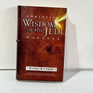 Christian Wisdom of the Jedi Masters by Dick Staub Hardcover Book